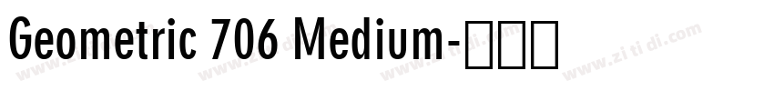 Geometric 706 Medium字体转换 Geometric 706 Medium字体转换